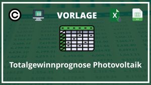 Totalgewinnprognose Vorlage Excel Photovoltaik